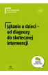 J�kanie u dzieci od diagnozy do skutecznej interwencji Logopedia dla Praktyk�w