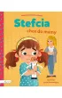 Stefcia chce do mamy