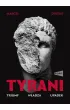 Tyrani. Triumf, w�adza, upadek