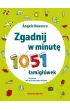 Zgadnij w minut�. 1051 �amig��wek