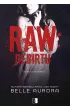 Rebirth. Raw Family. Tom 3