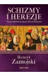 Schizmy i herezje – Henryk Zamojski – okładka ebook