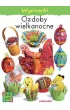 Ozdoby wielkanocne. Wycinanki
