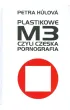 Plastikowe M3, czyli czeska pornografia