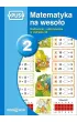 Dodawanie i odejmowanie w zakresie 20. Matematyka na weso�o. Tom 2