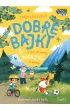 Pakiet: Dobre bajki o tym, �e najwa�niejsza jest mi�o��, Dobre bajki o tym, �e wszystkie emocje s� wa�ne, Dobre bajki o tym, �e warto wierzy� w siebie