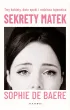 Sekrety matek – Sophie  De Baere – okładka ebook