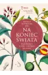 Na koniec �wiata. Przyprawy, kt�re zmieni�y histori�