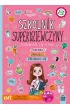 Szkolnik Superdziewczyny 2023/2024. Emi i Tajny Klub Superdziewczyn