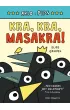 Arlo i Pips. Kra, kra, masakra!