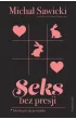 Seks bez presji. Jak nie gzi� si� po ciemku