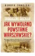 Jak wywołano powstanie warszawskie. Tragiczne dzieje – Henryk Zamojski – okładka ebook