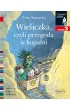 Wieliczka, czyli przygoda w kopalni. Czytam sobie. Poziom 3