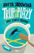 Trup na plaży i inne sekrety rodzinne. Garstka z Ustki. Tom 1 – Aneta Jadowska – okładka ebook
