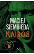 Kairos. Grecka trylogia. Tom 3