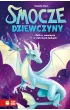 Smocze dziewczyny. Zafira, smoczyca o srebrnych �uskach