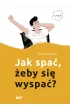 Jak spa�, �eby si� wyspa�?