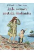 Jak mama zosta�a Indiank�