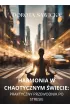 Harmonia w chaotycznym świecie – Dorota Sawicka – okładka ebook