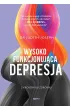 Wysokofunkcjonuj�ca depresja. 5 krok�w ku zdrowiu