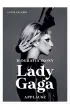 Lady Gaga. Applause. Biografia ikony