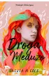 Droga Meduzo – Olivia A. Cole – okładka ebook