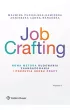 Job Crafting. Nowa metoda budowania zaanga�owania i poczucia sensu pracy