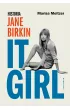 It Girl. Historia Jane Birkin