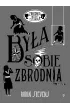 By�a sobie zbrodnia. Zbrodnia niezbyt elegancka