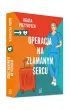 Operacja na z�amanym sercu. Klinika Z�amanych Serc. Tom 1