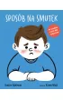 Spos�b na smutek