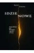 Idzie Nowe. Manifest na koniec epoki ciszy