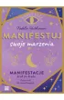 Manifestuj swoje marzenia