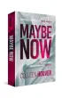 Maybe Now. Maybe Not