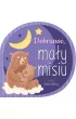Dobranoc, ma�y misiu
