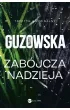 Zabójcza nadzieja – Marta Guzowska – okładka ebook