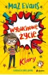 Wybuchowe ycie Klary. ycie Klary. Tom 1