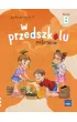 W przedszkolu naturalnie. Poziom B. Pakiet. Pi�ciolatek