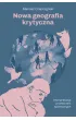 Nowa geografia krytyczna. Interpretacje przestrzeni spo�ecznych
