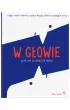 W g�owie. Wyprawa do wn�trza m�zgu