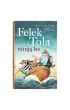 Felek i Tola ratuj� las