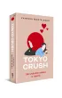 Tokyo Crush. Jak szuka�am mi�o�ci w Japonii