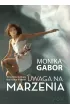 Uwaga na marzenia – Monika Gabor – okładka ebook