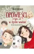 Opowie�ci o tym, co w �yciu wa�ne