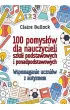 100 pomys��w dla nauczycieli szk� podstawowych i ponadpodstawowych