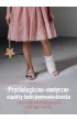 Psychologiczno-medyczne aspekty funkcjonowania dziecka z wrodzon� �amliwo�ci� ko�ci oraz jego rodziny