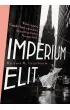 Imperium elit. Wzlot i upadek Cond� Nast, najwi�kszej dynastii medialnej Nowego Jorku