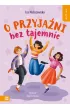 Self-care. O przyja�ni bez tajemnic