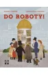 DO ROBOTY!