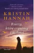 Rzeczy, które czynimy z miłości – Kristin Hannah – okładka ebook